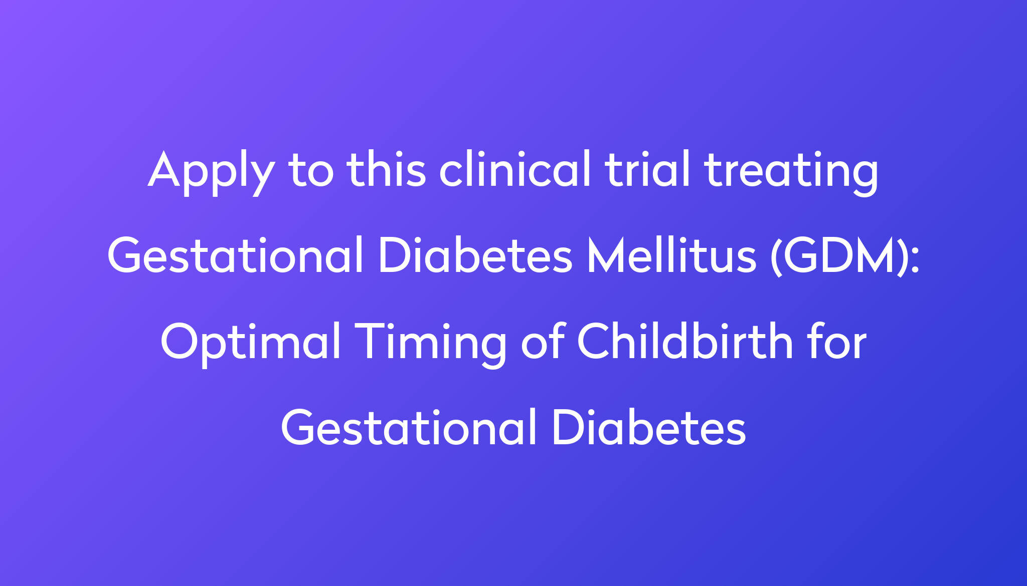 optimal-timing-of-childbirth-for-gestational-diabetes-clinical-trial